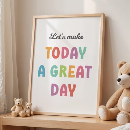 Let’s Make Today a Great Day Wall Art