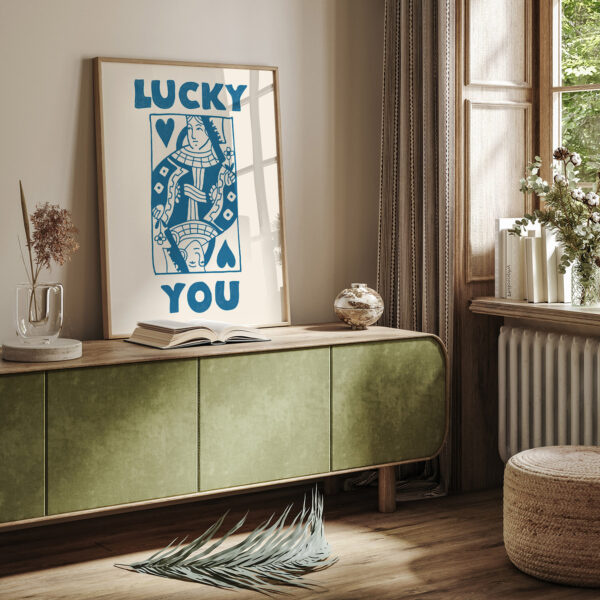 Queen Card Poster – Lucky You Art Print