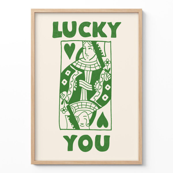 Lucky You Queen Art Print – Modern Playing Card Poster