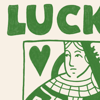 Lucky You Queen Art Print – Modern Playing Card Poster