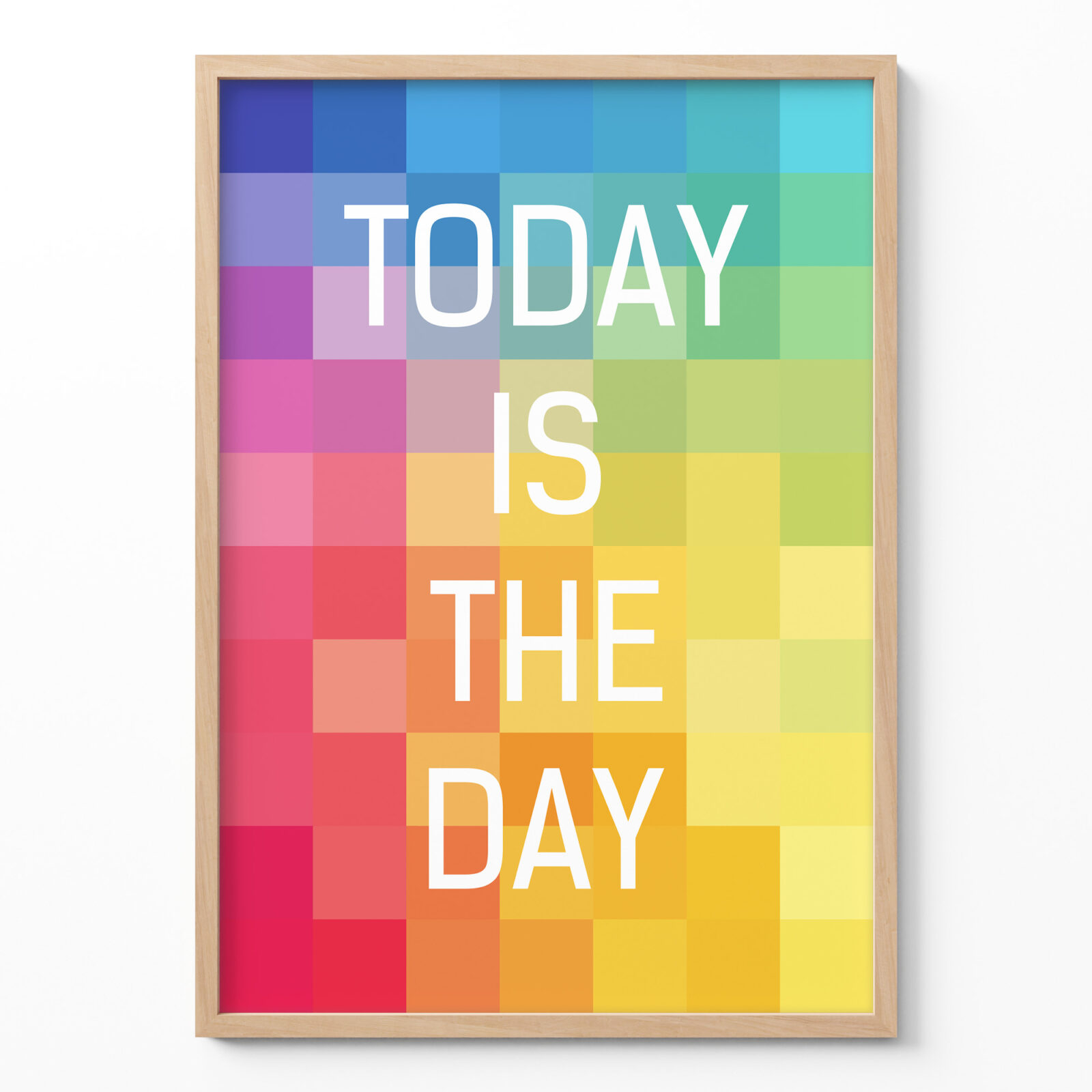 Inspirational Quote Poster – Today Is The Day Colorful Wall Art Motivational Quote Poster Today Is The Day