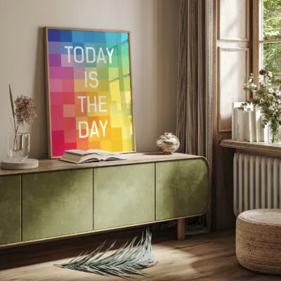 Today is the Day – Poster or Canvas Print