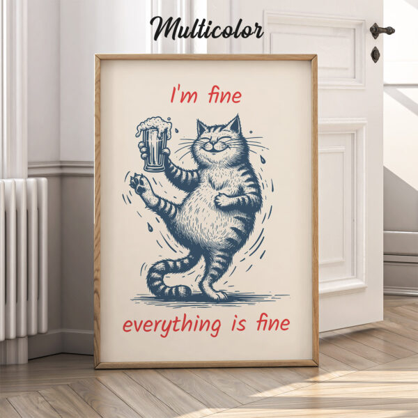 Funny Retro Cat Print – I’m Fine Everything Is Fine Wall Art