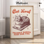 Cat Loaf Poster – Freshly Baked Just for You Retro Print