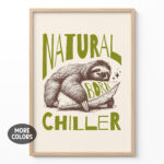Funny Sloth Poster – Natural Born Chiller Retro Print