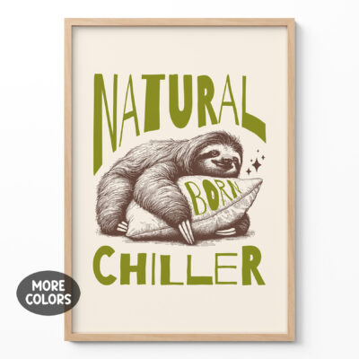 Funny Sloth Poster – Natural Born Chiller Retro Print