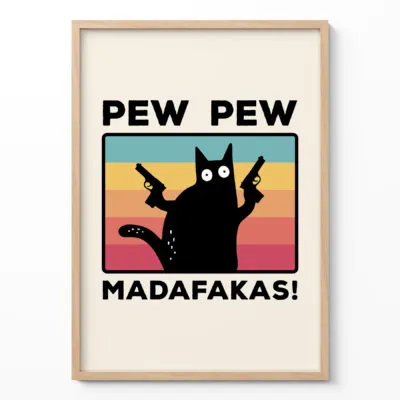 Humorvolles Wandbild mit Katze – Pew Pew Madafakas