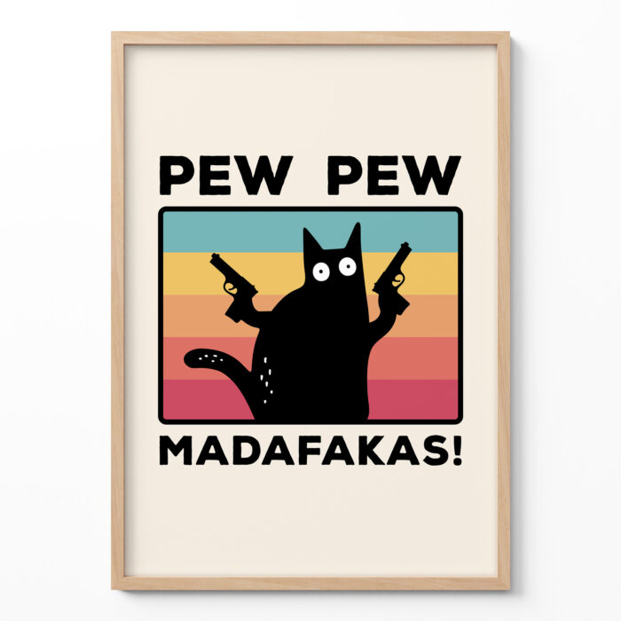 Funny Cat Poster – Pew Pew Madafakas Retro Print