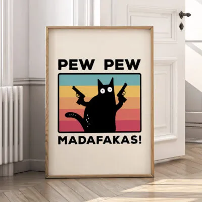 Humorvolles Wandbild mit Katze – Pew Pew Madafakas