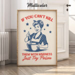 If You Can't Kill Them With Kindness Just Try Poison Wall Art