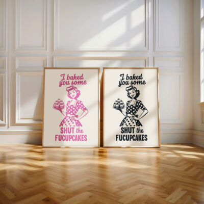 Funny Retro Kitchen Wall Art I Baked You Some Shut The Fucupcakes