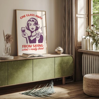 Retro Woman Wall Art – One Glass Away to Say What I Think