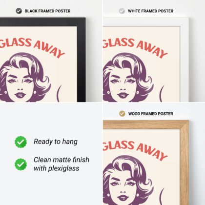 Retro Woman Wall Art – One Glass Away to Say What I Think