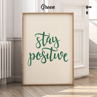 Stay Positive Poster