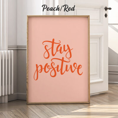Stay Positive Poster