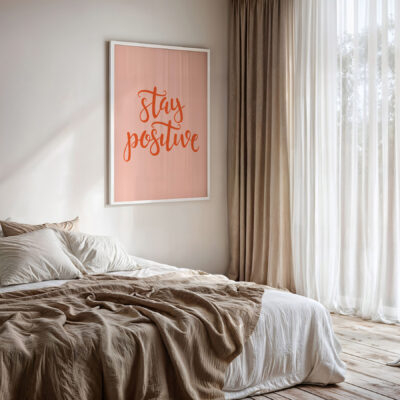 Stay Positive Poster