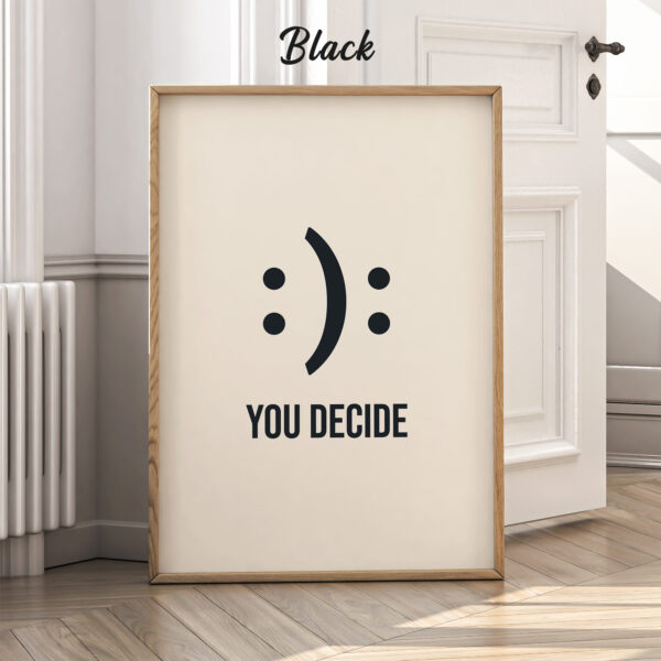 Minimalist Motivational Poster – You Decide Wall Art Print