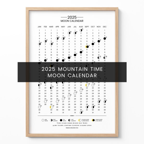 2025 Moon Calendar – Lunar Phases Poster (Mountain Time)