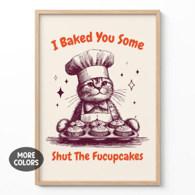 Funny Cat Print – Shut The Fucupcakes Chef Cat Poster