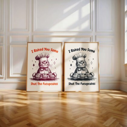 Cat Wall Art – I Baked You Some Shut The Fucupcakes