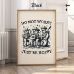 Funny Frog Wall Art – Do Not Worry Just Be Hoppy Poster