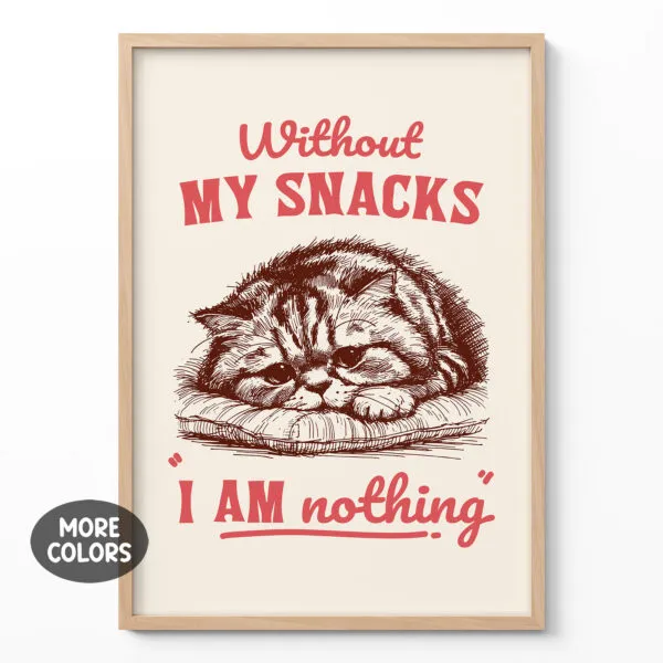 Wandbild mit Katze – Ohne Snacks bin ich nichts