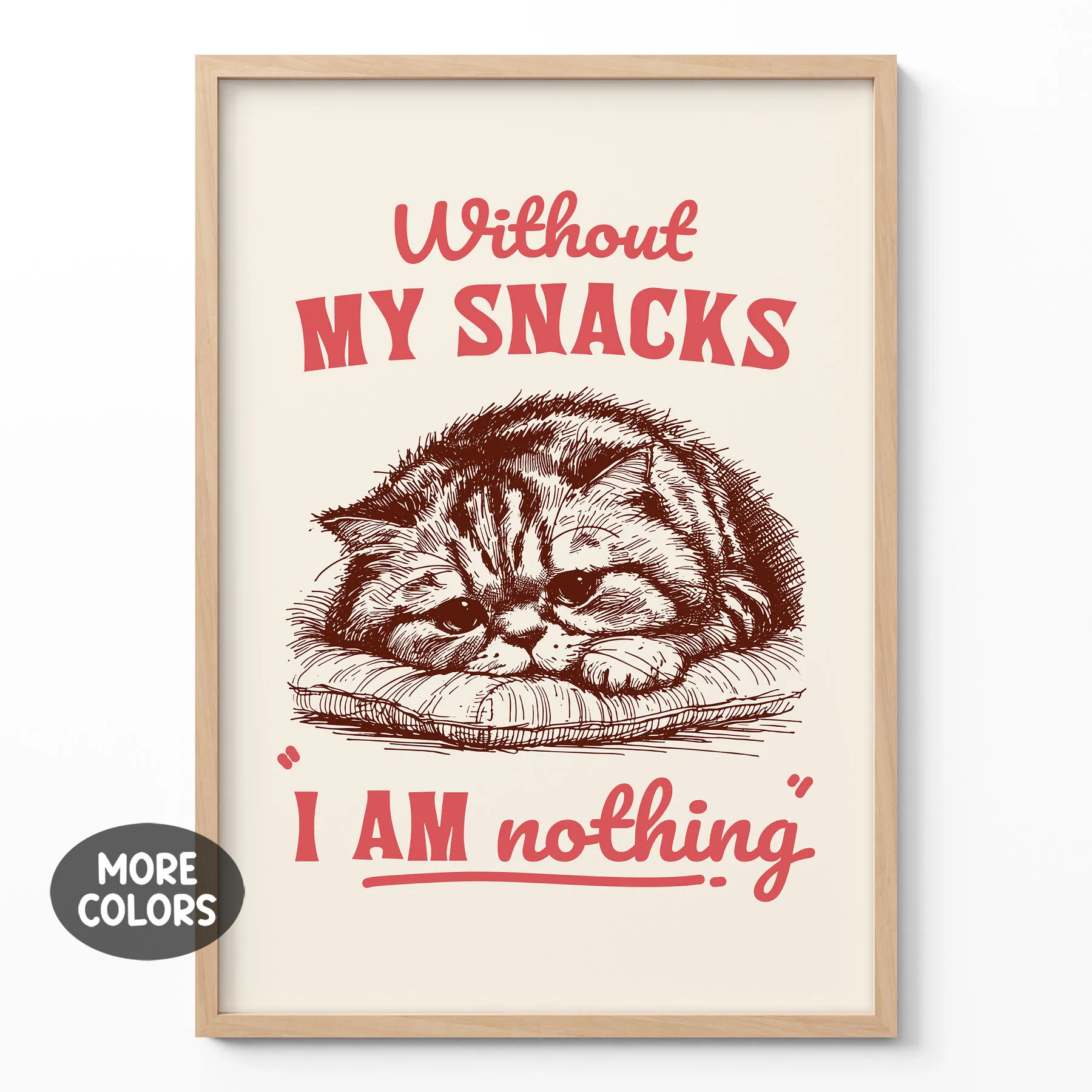 Wandbild mit Katze – Ohne Snacks bin ich nichts Wandbild mit Katze – Ohne Snacks bin ich nichts