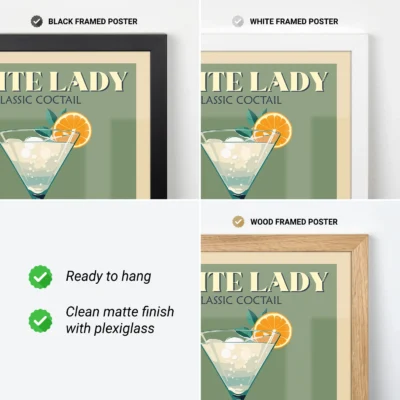 Three framed posters of the White Lady cocktail in black, white, and wood frames, showcasing the drink alongside its name and features.
