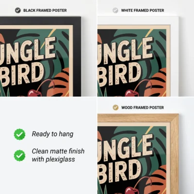 Three framed versions of a Jungle Bird poster in black, white, and wood frames alongside bullet points highlighting features such as 'Ready to hang' and 'Clean matte finish with plexiglass'.