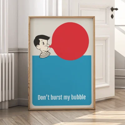 A cartoon boy blowing a large red bubble, with the phrase 'Don't burst my bubble' at the bottom of the image.
