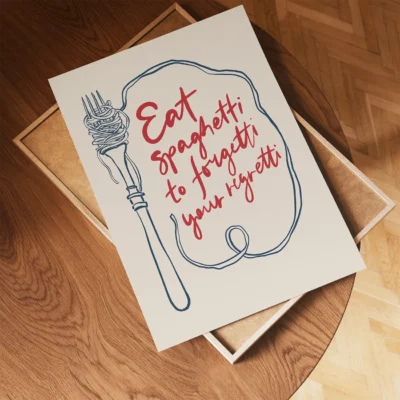 A poster with a fork holding spaghetti and the text 'Eat spaghetti to forgetti your riggetti.'