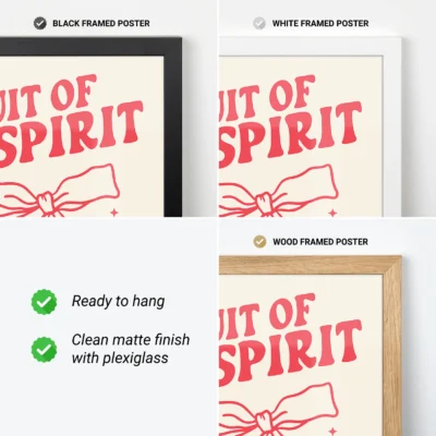 Three framed poster options showcasing 'Fruit of Spirit' art. Includes black, white, and wood frames with notes on features.