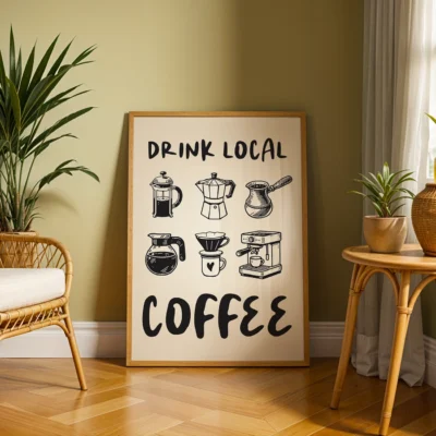 Art print of coffee brewing methods with the text 'Drink Local Coffee'