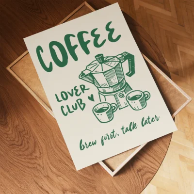 A poster for coffee lovers featuring a coffee pot and two cups, with the text 'COFFEE LOVER CLUB' and 'brew first, talk later' on it.