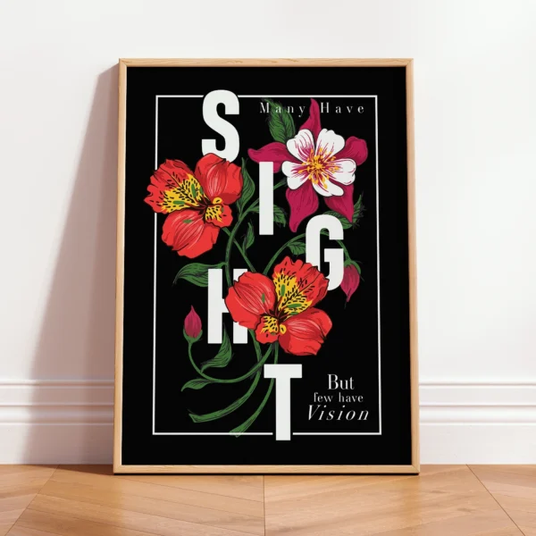 Floral Poster – Many Have Sight but Few Have Vision