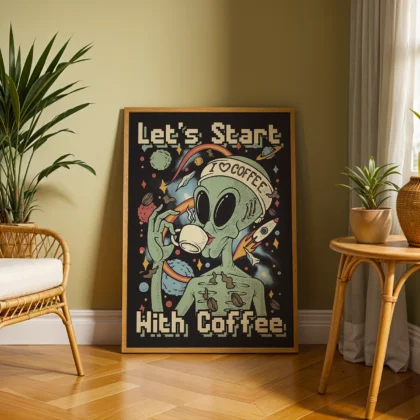 Funny Space Coffee Poster – Alien Art Print for Coffee Lovers