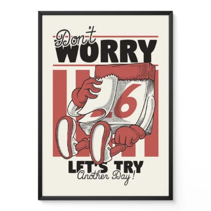 Don’t Worry, Try Another Day