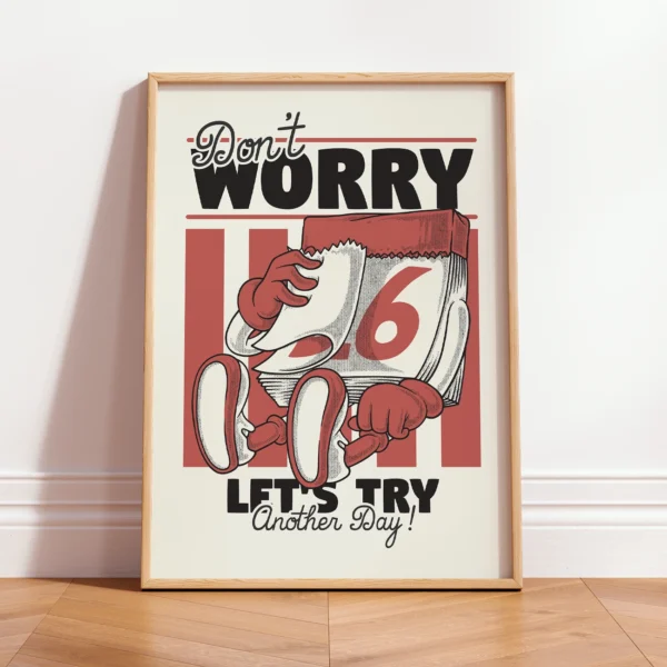 Motivational Quote Poster – Don’t Worry Try Another Day Print