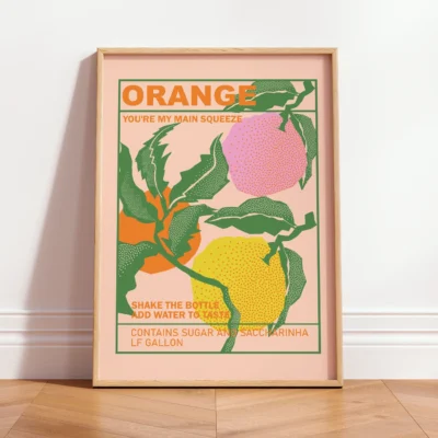 A poster featuring illustrated oranges and the text 'YOU’RE MY MAIN SQUEEZE', along with drinking instructions and colorful designs.