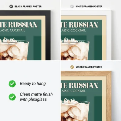 Three framed versions of a White Russian cocktail poster in black, white, and wood frames, showcasing the design options available.