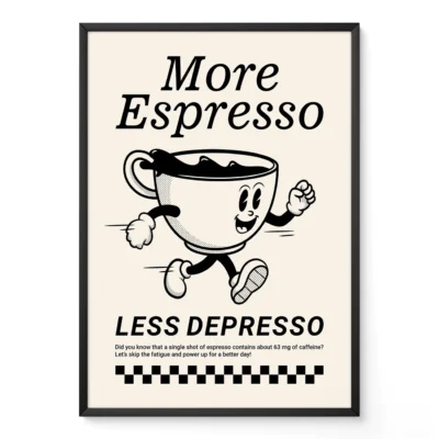 Black and cream retro coffee poster with cheerful espresso cup and “More Espresso, Less Depresso” text.