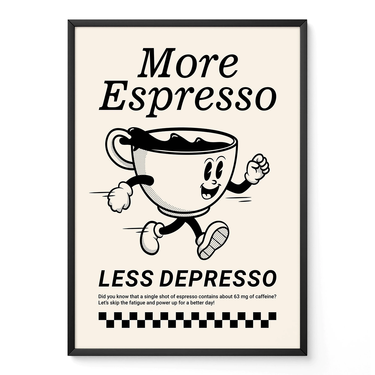 Black and cream retro coffee poster with cheerful espresso cup and “More Espresso, Less Depresso” text.