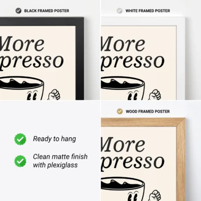 Digital previews of black and white espresso posters in printable and framed versions.