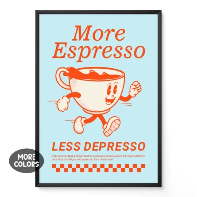 Vintage coffee poster with cartoon espresso cup and quote “More Espresso, Less Depresso” in retro typography.