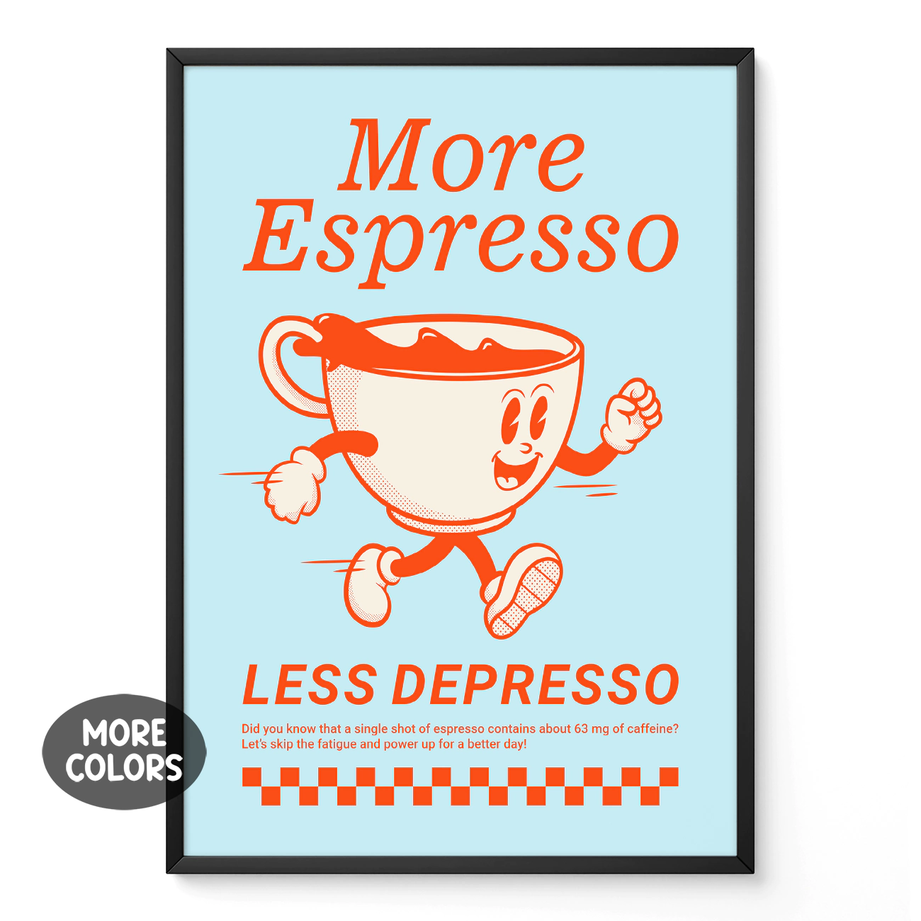 Vintage coffee poster with cartoon espresso cup and quote “More Espresso, Less Depresso” in retro typography.