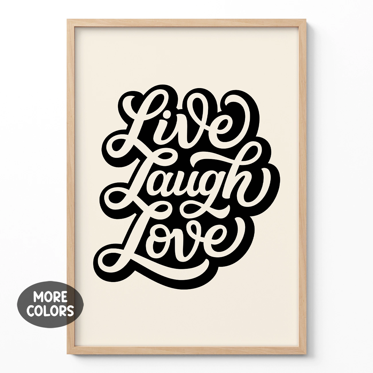 Black and white retro "Live Laugh Love" poster with bold cursive typography
