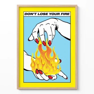 Don't lose your fire poster motivational wall art