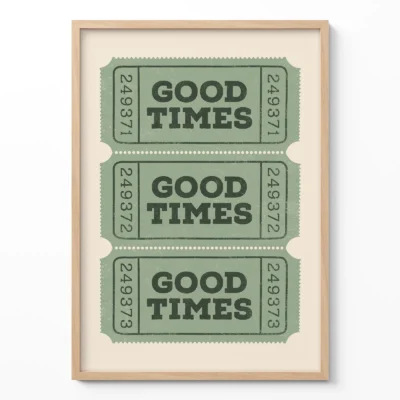 Ticket poster retro green good times wall art