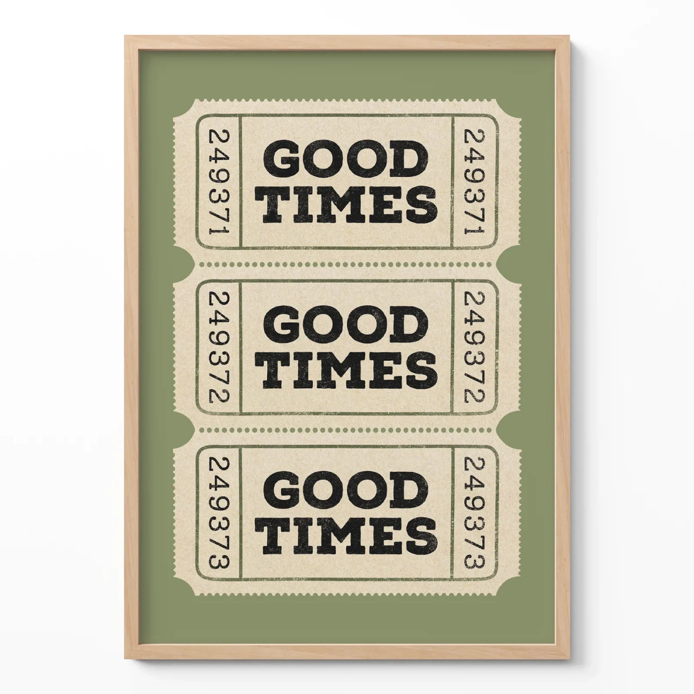 Green ticket print good times wall art poster