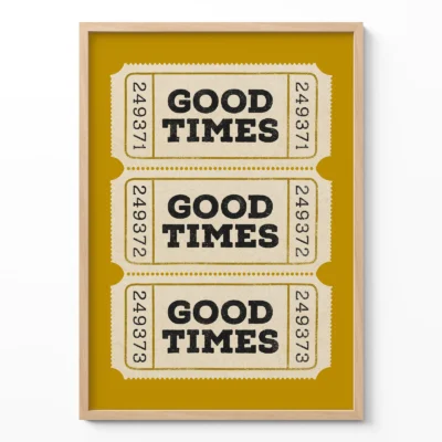 Retro ticket poster yellow good times wall art